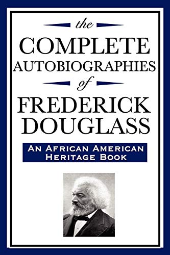 The Complete Autobiographies of Frederick Douglas: (An African American Heritage Book) von Wilder Publications