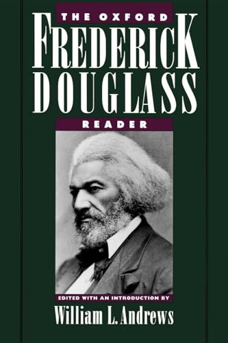 The Oxford Frederick Douglass Reader The Oxford Frederick Douglass Reader
