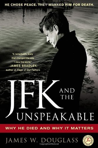 JFK and the Unspeakable Why He Died and Why it Matters by Douglass, James W. ( Author ) ON Jun-25-2008, Paperback