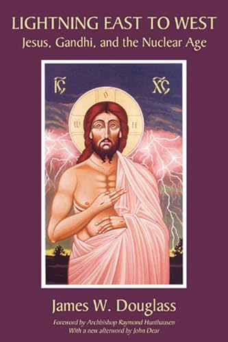 Lightning East to West: Jesus, Gandhi, and the Nuclear Age von Wipf & Stock Publishers