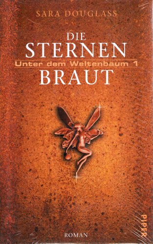 Die Sternenbraut: Unter dem Weltenbaum 1 Die Sternenbraut: Unter dem Weltenbaum 1