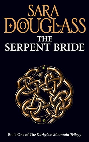 The Serpent Bride (The Darkglass Mountain Trilogy, Band 1)