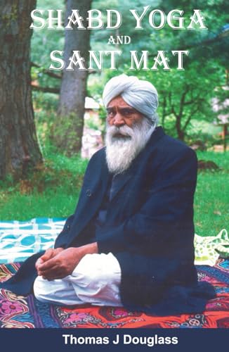 SHABD YOGA and SANT MAT: The Path to God Realization