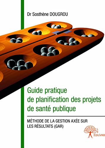 Guide pratique de planification des projets de santé publique Guide pratique de planification des projets de santé publique von Edilivre