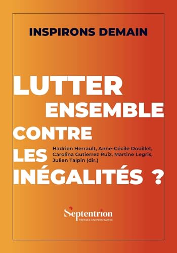 Lutter ensemble contre les inégalités ? Lutter ensemble contre les inégalités ? von PU SEPTENTRION