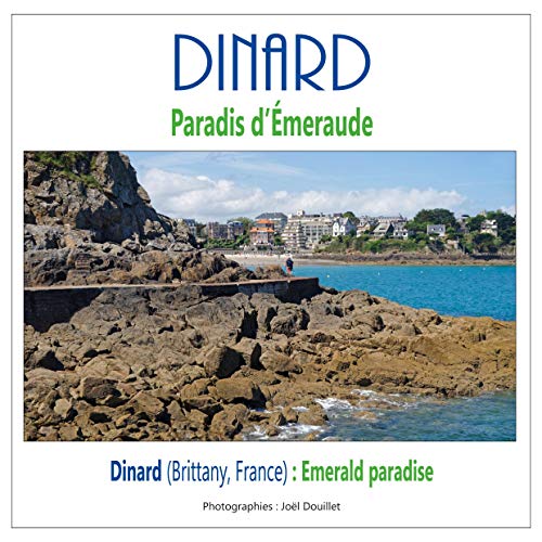 Dinard : paradis d'Émeraude: Dinard (Brittany, France) : Emerald paradise