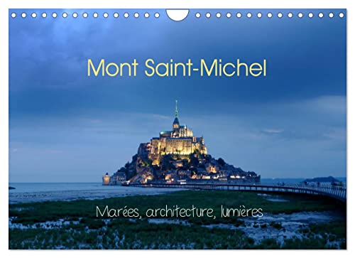 Mont Saint-Michel (Calendrier mural 2023 DIN A4 horizontal): Marées, architecture, lumières (Calendrier mensuel, 14 Pages ) von CALVENDO