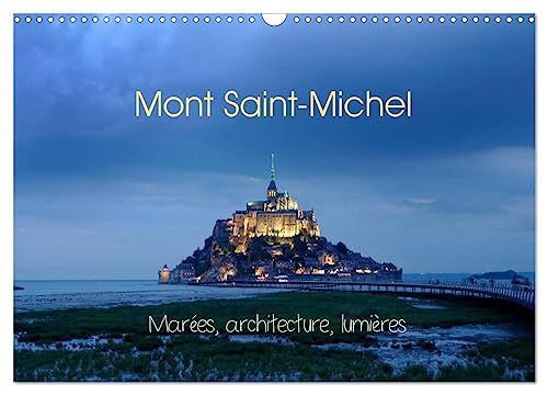 Mont Saint-Michel (Wandkalender 2025 DIN A3 quer), CALVENDO Monatskalender von CALVENDO