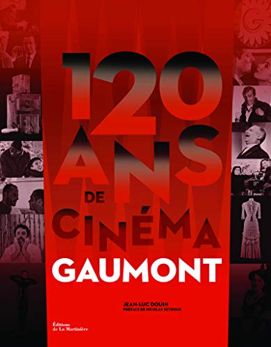 120 ans de cinéma, Gaumont von MARTINIERE BL