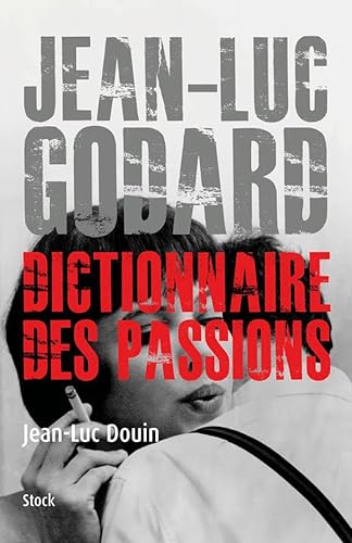 Jean Luc Godard: Dictionnaire des passions von STOCK