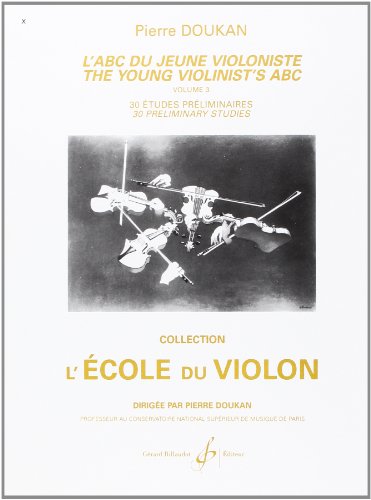 L'ABC du Jeune Violoniste Volume 3 : 30 Etudes Preliminaires von Unbekannt