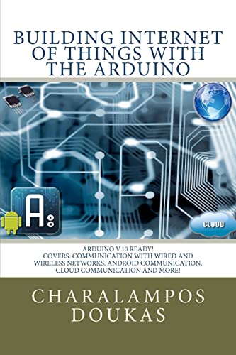Building Internet of Things with the Arduino von CREATESPACE