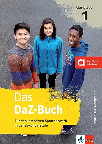 Das DaZ-Buch 1: Für den intensiven Spracherwerb in der Sekundarstufe. Übungsbuch mit digitalen Extras von Klett Sprachen GmbH