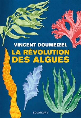 La révolution des algues von DES EQUATEURS