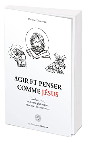 Agir et penser comme Jésus von OPPORTUN