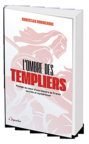 L'Ombre des templiers: Voyage au coeur d'une histoire de France secrète et mystérieuse von OPPORTUN
