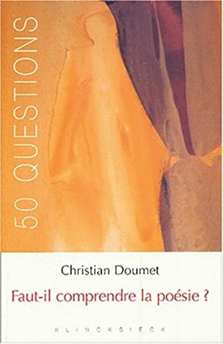 Faut-Il Comprendre La Poesie ? (50 Questions, Band 19) von Klincksieck