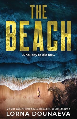 The Beach: A totally addictive psychological thriller full of shocking twists von Independently published