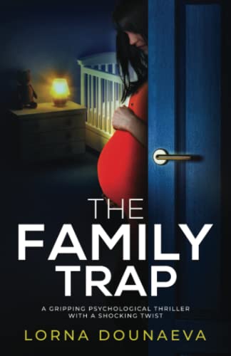 The Family Trap: a gripping psychological thriller with a shocking twist
