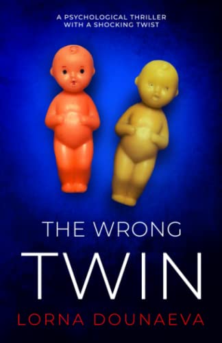 The Wrong Twin: A psychological thriller with a shocking twist von Independently published