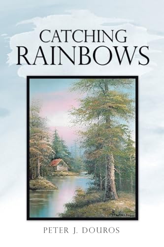 Catching Rainbows von Trafford Publishing