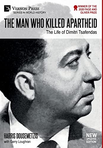 The Man who Killed Apartheid: The Life of Dimitri Tsafendas: New Updated Version (World History)