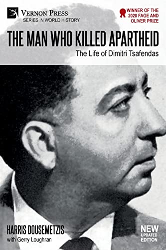 The Man who Killed Apartheid: The Life of Dimitri Tsafendas: New Updated Version (World History) von Vernon Press