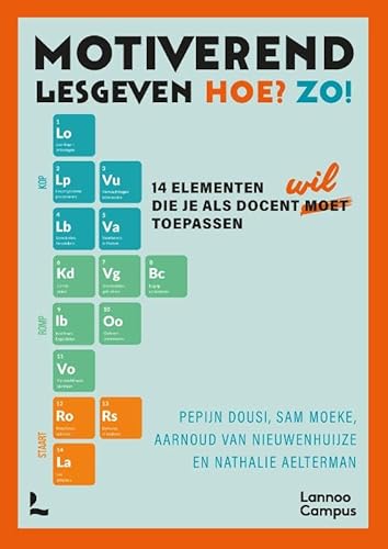 Motiverend lesgeven. Hoe? Zo!: 14 elementen die je als docent wil toepassen von Lannoo Campus