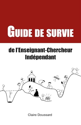 Guide de survie de l'enseignant-chercheur indépendant von Librinova