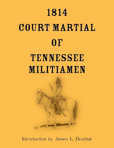 1814 Court Martial of Tennessee Militiamen von Heritage Books Inc.