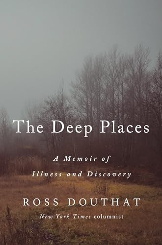 The Deep Places: A Memoir of Illness and Discovery von Convergent Books
