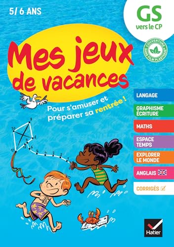 Mes jeux de vacances - Cahier de vacances 2025 de la GS vers le CP: pour réviser en s'amusant Mes jeux de vacances - Cahier de vacances 2025 de la GS vers le CP: pour réviser en s'amusant