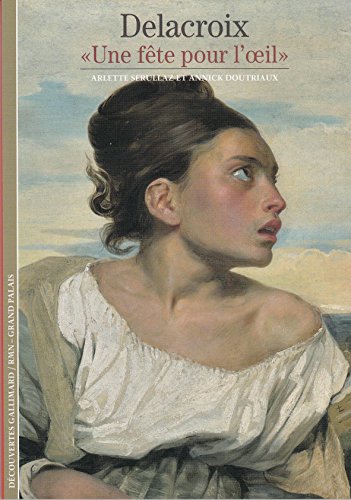 Delacroix: "Une fête pour l'oeil" von GALLIMARD