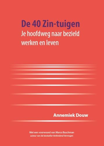 De 40 Zin-tuigen: Je hoofdweg naar bezield werken en leven von SouLink Publishers