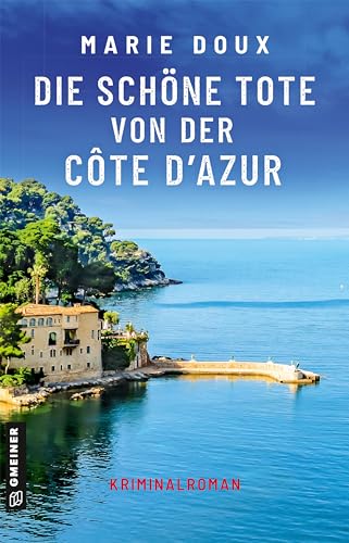 Die schöne Tote von der Côte d’Azur: Kriminalroman (Commandante de police Danielle Tisserand)