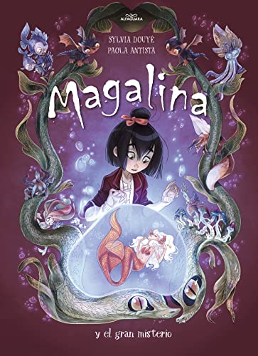 Magalina y el gran misterio / Magalina and the Great Mystery von ALFAGUARA