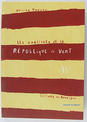 Les coulisses de la République du vent