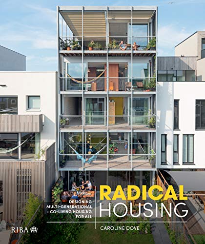 Radical Housing: Designing Multi-Generational and Co-Living Housing for All