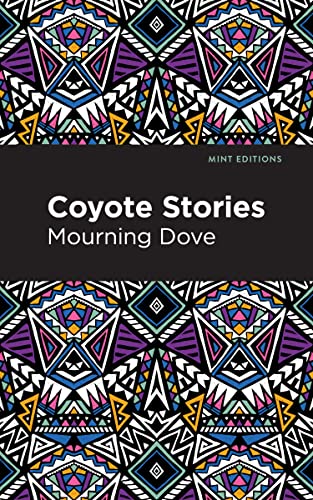 Coyote Stories (Mint Editions (Native Stories, Indigenous Voices))