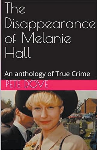 The Disappearance of Melanie Hall von Trellis Publishing