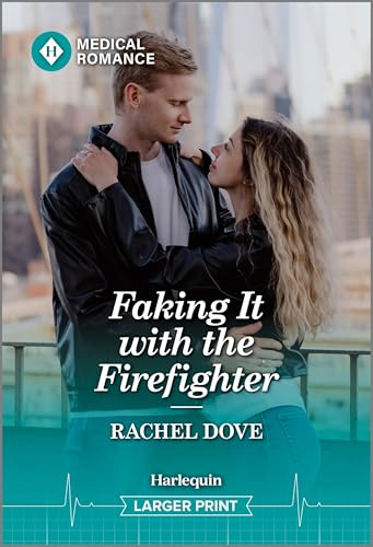 Faking It with the Firefighter von Harlequin Medical Romance