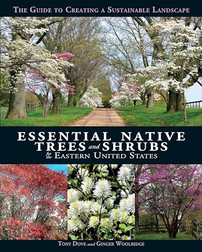 Essential Native Trees and Shrubs for the Eastern United States: The Guide to Creating a Sustainable Landscape von Imagine