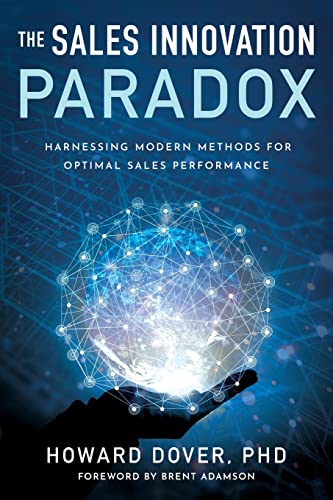 The Sales Innovation Paradox: Harnessing Modern Methods for Optimal Sales Performance von River Grove Books