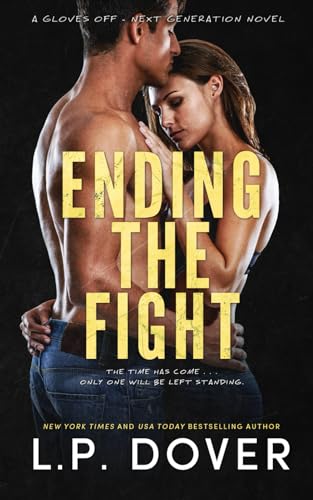 Ending the Fight (Gloves Off - Next Generation, Band 4)