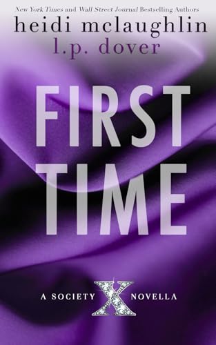 First Time (Society X Novellas, Band 1)