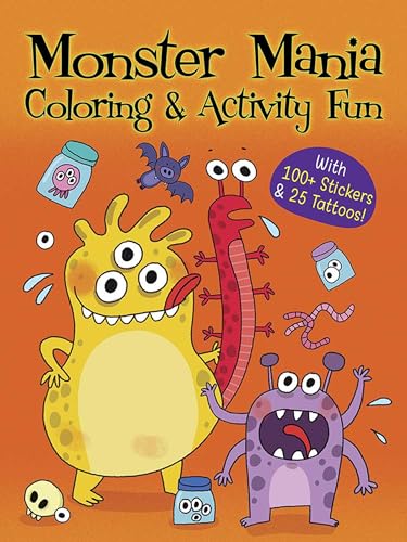 Monster Mania Coloring & Activity Fun: With 100+ Stickers & 25 Tattoos! (Dover Kids Activity Books: Fantasy)