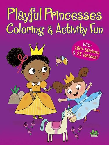 Playful Princesses Coloring & Activity Fun: With 100+ Stickers & 25 Tattoos! (Dover Kids Activity Books: Fantasy)
