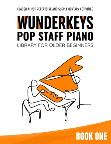 WunderKeys Pop Staff Piano Library For Older Beginners, Book One: Classical Pop Repertoire And Supplementary Activities WunderKeys Pop Staff Piano Library For Older Beginners, Book One: Classical Pop Repertoire And Supplementary Activities von WunderKeys Music