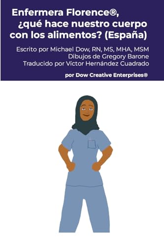 Enfermera Florence®, ¿qué hace nuestro cuerpo con los alimentos? (España) von Lulu.com