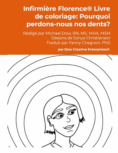 Infirmière Florence® Livre de coloriage: Pourquoi perdons-nous nos dents? von Lulu.com